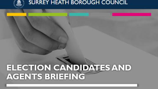 Surrey Heath Borough Council - Election Candidates and Agents Briefing